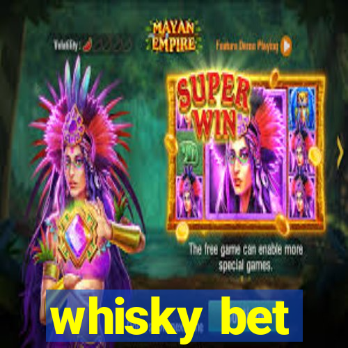 whisky bet